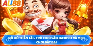 Nổ Hũ Thần Tài - Trò Chơi Săn Jackpot Và Mẹo Chơi Bất Bại